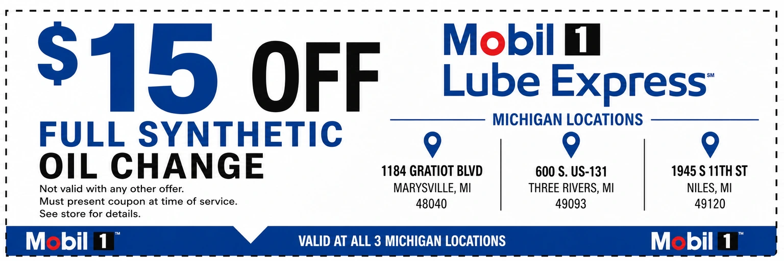 $15 off full synthetic oil change coupon valid at all three Mobil 1 Lube Express Michigan locations